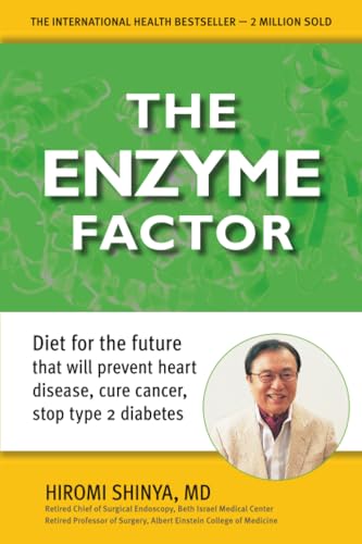 Image of Enzyme Factor: Diet for the Future That Will Prevent Heart Disease, Cure Cancer, Stop Type 2 Diabetes