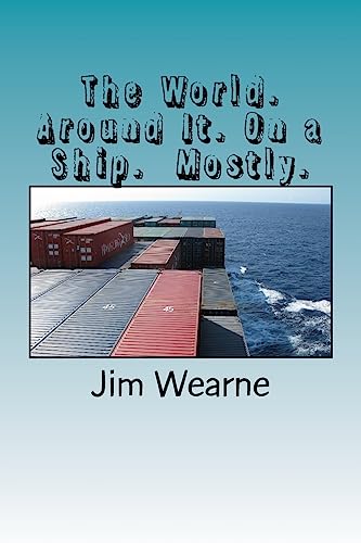 The World. Around It. On a Ship. Mostly.
