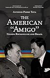 The American "Amigo": Nelson Rockefeller and Brazil