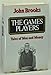 The games players: Tales of men and money