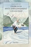 VIETCHIDAO EXERCICES ANTI-VIEILLISSEMENT: CẢN LÃO PHÁP