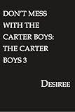 Don't Mess with the Carter Boys: The Carter Boys 3