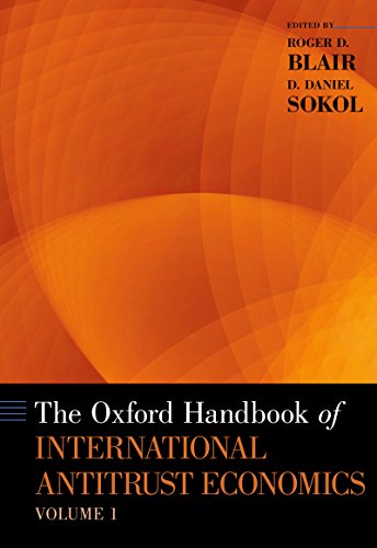 The Oxford Handbook of International Antitrust Economics, Volume 1 (Oxford Handbooks)