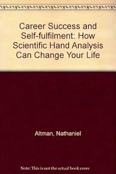 Paperback Career Success and Self-Fulfilment: How Scientific Hand Analysis Can Change Your Life Book