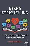 Brand Storytelling: Put Customers at the Heart of Your Brand Story