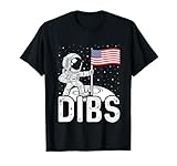 Space Astronaut 4th Of July Men Women Dibs Moon T-Shirt