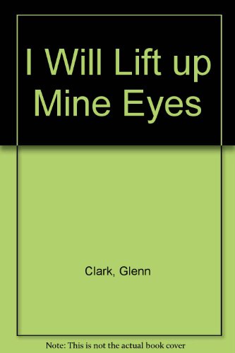 I Will Lift up Mine Eyes B0073HSDQ6 Book Cover