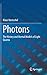 Photons: The History and Mental Models of Light Quanta