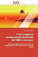 L Art Sculptural Contemporain Burkinaba] de 1960 a Nos Jours 6131598207 Book Cover