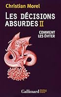 Les décisions absurdes II : Comment les éviter 207013508X Book Cover