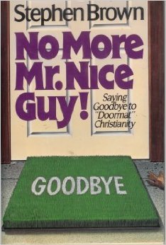 No More Mr. Nice Guy! 0840755392 Book Cover