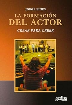 Paperback La formación del actor: Crear para creer (Arte Y Accion) (Spanish Edition) [Spanish] Book