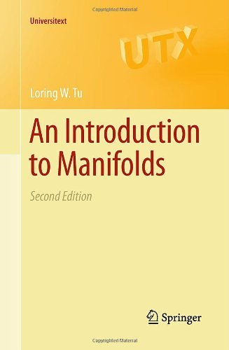 An Introduction to Manifolds (Universitext) by Loring W. Tu (October 08,2010)