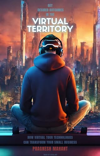 VIRTUAL TERRITORY: How virtual tour technologies can transform yo...