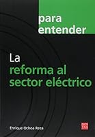 Para Entender: La Reforma Al Sector Electrico 6078237969 Book Cover