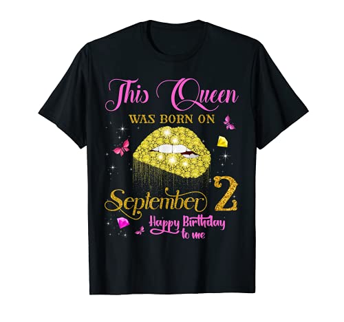 This Queen Was Born on September 2, 2nd September Birthday T-Shirt