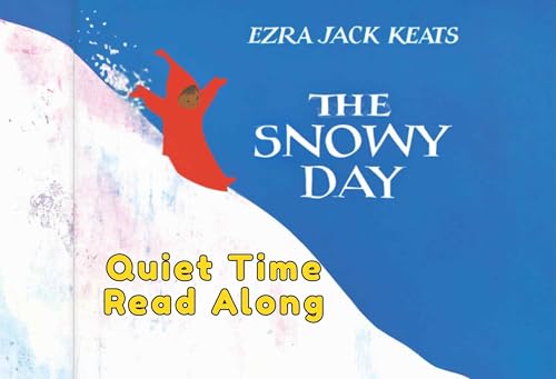 The Snowy Day | Quiet Time Read Along Books For Kids Podcast Por  arte de portada