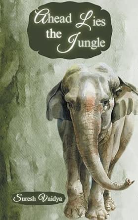 Ahead Lies The Jungle : Vadaiya, Suresh: Amazon.in: Books
