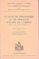 Le Livre de Philosophie Et de Moralite d'Alard de Cambrai 2252010142 Book Cover