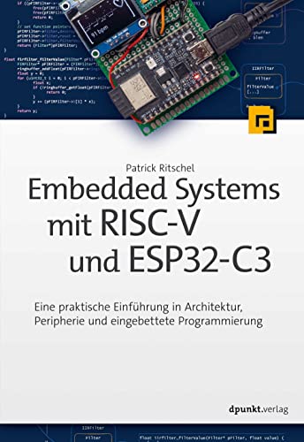 Embedded Systems mit RISC-V und ESP32-C3: Eine praktische Einführung in Architektur, Peripherie und eingebettete Programmierung für 39,90 EUR (-7%) statt 24,95 EUR bei amazon.de Bild: Embedded Systems mit RISC-V und ESP32-C3: Eine praktische Einführung in Architektur, Peripherie und eingebettete Programmierung für 39,90 EUR (-7%) statt 24,95 EUR bei amazon.de