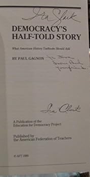 Paperback Democracy's half-told story: What American history textbooks should add Book