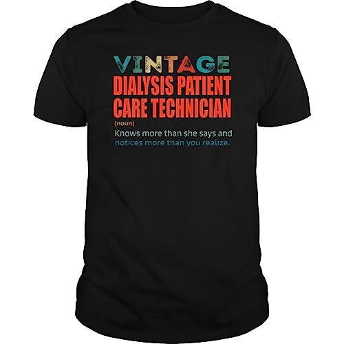 Vintage Dialysis Patient Care Technician Knows More Than Job Title - Unisex Tee Black