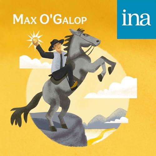 Max O'Galop - &Eacute;pisode 3/3