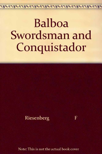 Balboa Swordsman and Conquistador 0394905253 Book Cover
