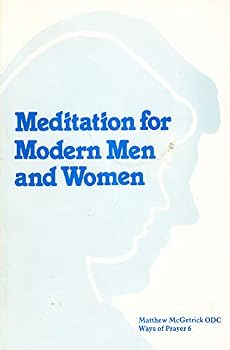 Paperback Meditation for modern men and women (Ways of prayer) Book