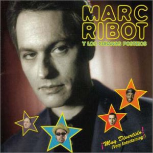 MARC RIBOT Y LOS CUBANOS POSTIZOS - Muy Divertido! (Very Entertaining!) - CD