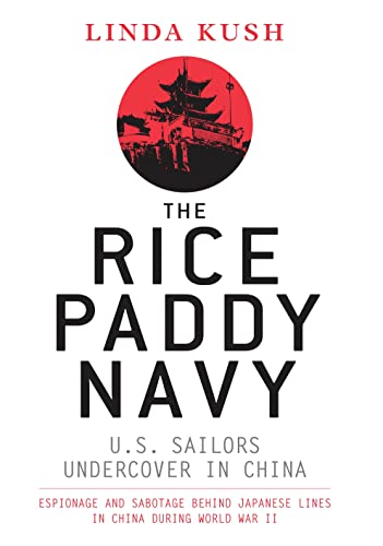 The Rice Paddy Navy (By: Linda Kush)