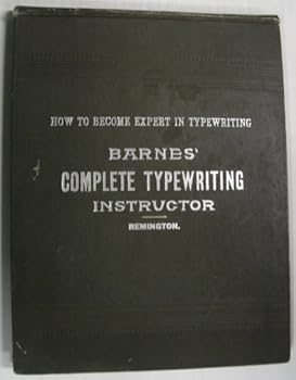 How to become expert in typewriting Barnes' Complete Typewriting Instructor