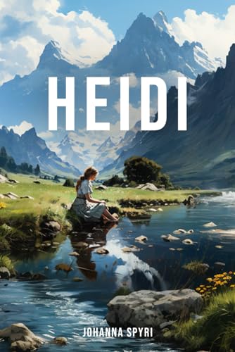  Heidi (Alpine Edition): The Transformative Power of Nature
