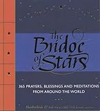 THE BRIDGE OF STARS: 365 Prayers, Blessings and Meditations from Around the World