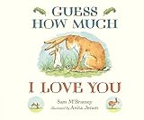 Guess How Much I Love You: Beloved classic bestselling board book about love between a parent and child – perfect gift for babies, toddlers, birthdays, bedtime, baby showers and a loved one of any age