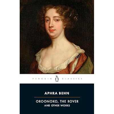 Oroonoko, the Rover and Other Works