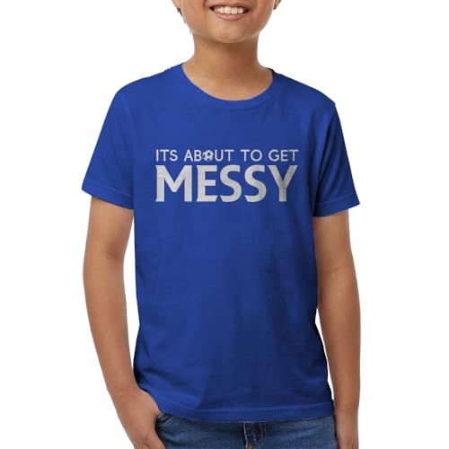 Indica Plateau Its About to Get Messy Futball Soccer Fan Royal Blue Medium Youth T-Shirt