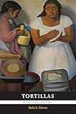 Tortillas: A Cultural History