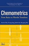  Chemometrics: From Basics to Wavelet Transform: 163 (Chemical Analysis: A Series of Monographs on Analytical Chemistry and Its Applications)