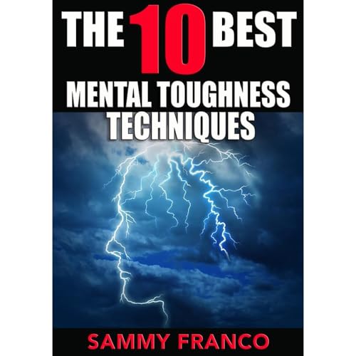 The 10 Best Mental Toughness Exercises by Sammy Franco episode artwork