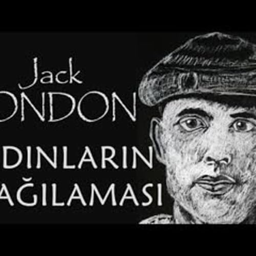 Kadınların Aşağılaması JACK LONDON sesli kitap Akın ALTAN