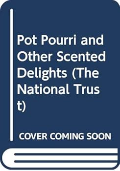Hardcover Pot Pourri and Other Scented Delights (The National Trust) Book