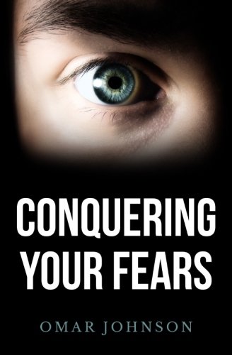 Conquering Your Fears