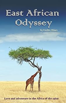 Paperback East African Odyssey: Love and Adventure in the Africa of the 1960s Book