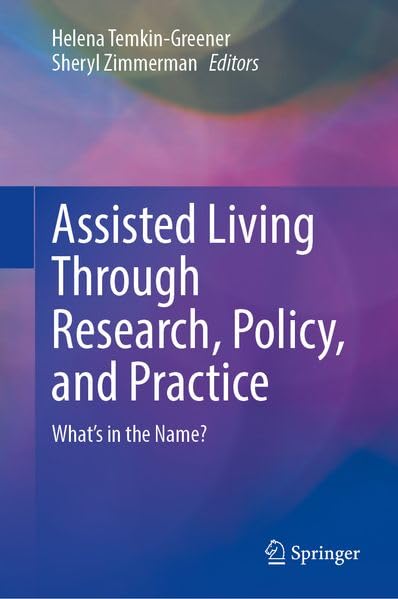 Assisted Living Through Research, Policy, and Practice: What's in the Name?