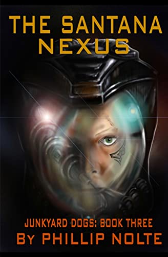The Santana Nexus (Junkyard Dogs)