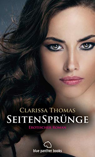Seitensprunge Erotischer Roman Sie Muss Eine Entscheidung Treffen Sex Oder Liebe Erotik Romane Ebook Thomas Clarissa Amazon De Kindle Shop