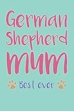 Photo Gallery german shepherd mum, best ever: german shepherd mum composition notebook of dog mum journal Photo Gallery german shepherd mum, best ever: german shepherd mum composition notebook of dog mum journal