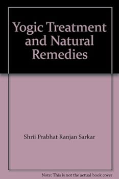 Yogic Treatment and Natural Remedies