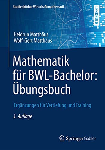 Mathematik fur BWL-Bachelor: Übungsbuch